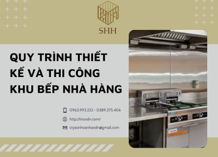 QUY TRÌNH THIẾT KẾ VÀ THI CÔNG KHU BẾP NHÀ HÀNG 