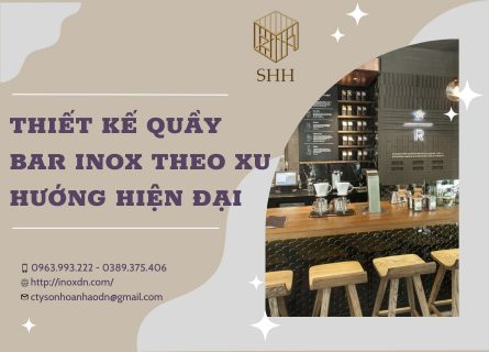 THIẾT KẾ QUẦY BAR INOX THEO XU HƯỚNG HIỆN ĐẠI 