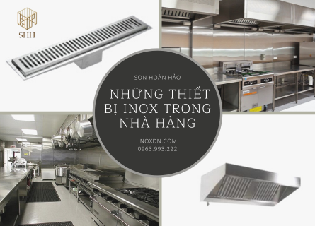 TOP NHỮNG THIẾT BỊ INOX TRONG NHÀ HÀNG