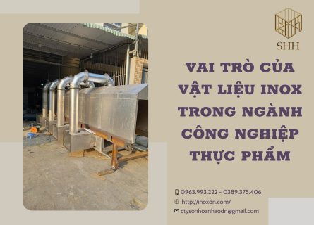 VAI TRÒ CỦA VẬT LIỆU INOX TRONG NGÀNH CÔNG NGHIỆP THỰC PHẨM 